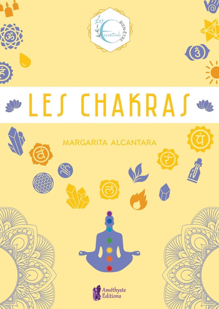 Les Chakras - Margarita Alcantara - AMETHYSTE ED