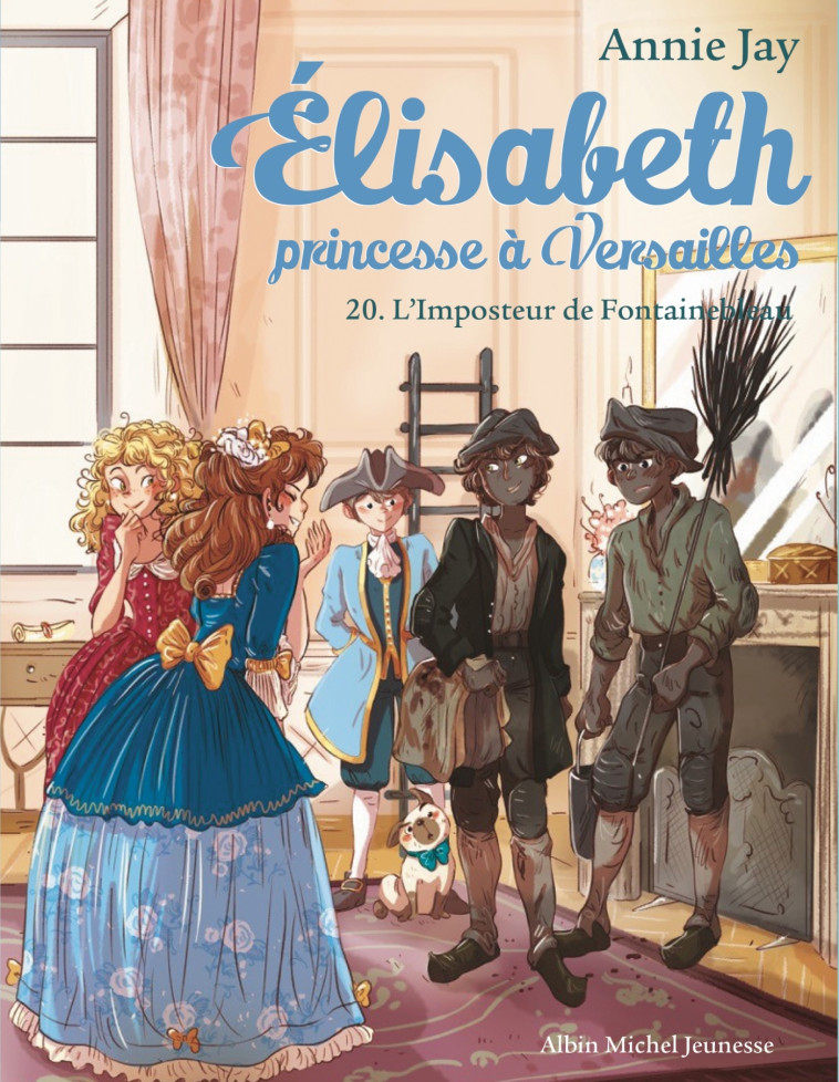 Elisabeth T20 L'imposteur de Fontainbleau - Annie Jay, Ariane Delrieu - ALBIN MICHEL