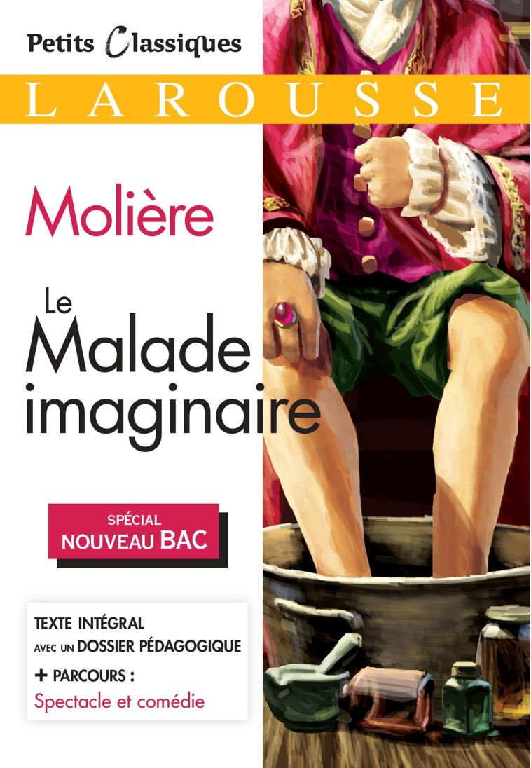 LE MALADE IMAGINAIRE  BAC -  Molière - LAROUSSE