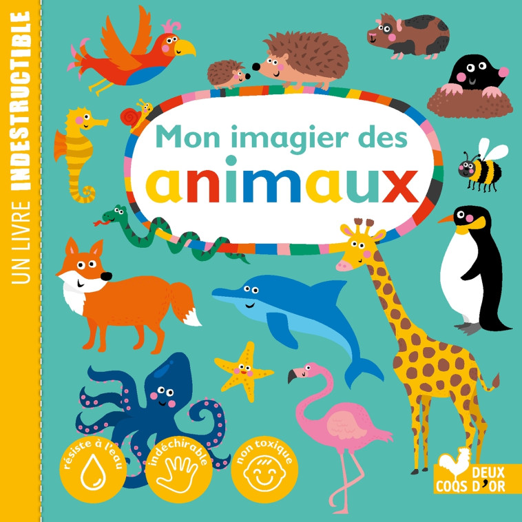 Mon imagier des animaux- Livre Indestructible - Nastja Holtfreter - DEUX COQS D OR