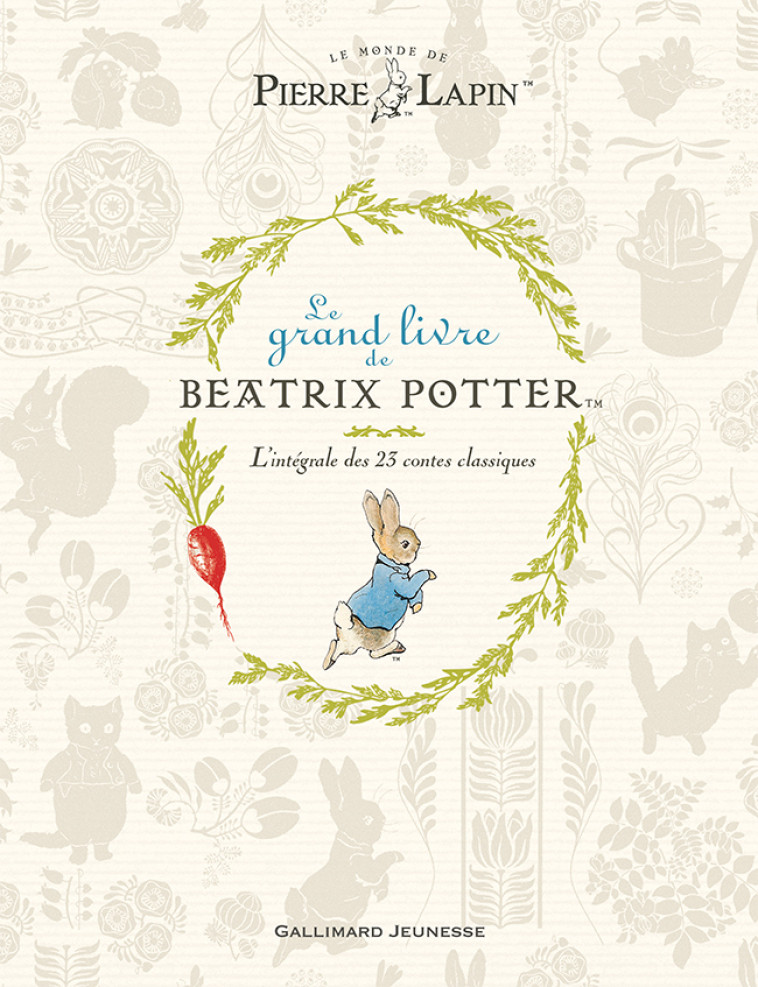 Le grand livre de Beatrix Potter - Beatrix Potter, Laurence Model, Michel Beauvais - GALLIMARD JEUNE