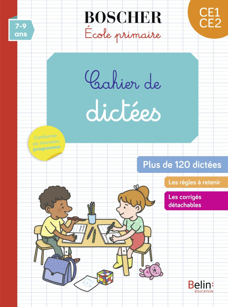 Cahier de dictées CE1-CE2 - Véronique Schwab, Corinne Petit - BELIN EDUCATION