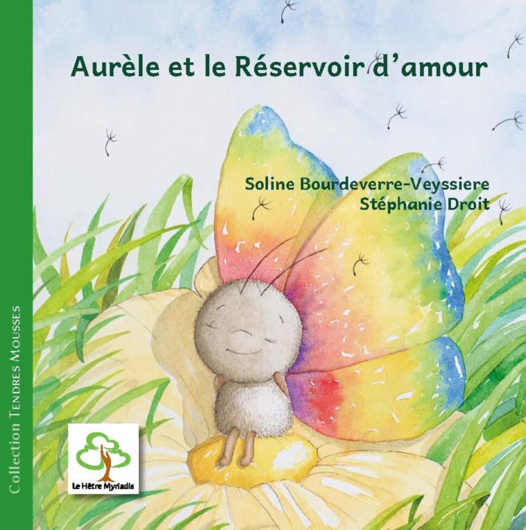 Aurèle et le réservoir d'amour - Stéphanie Droit, Soline Bourdeverre-Veyssiere - HETRE MYRIADIS