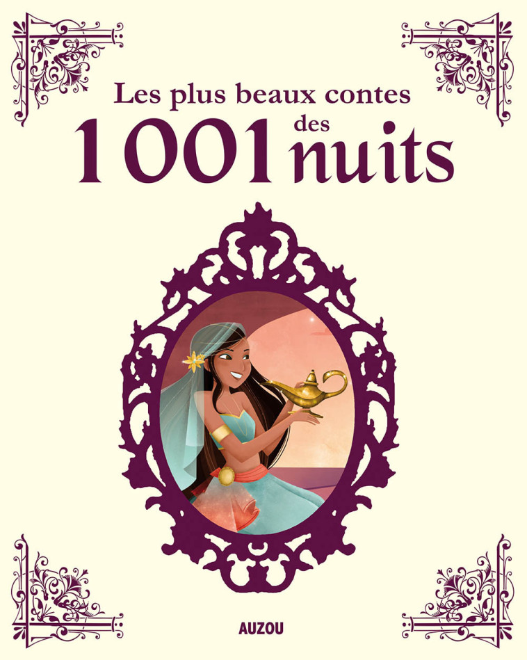 LES PLUS BEAUX CONTES DES MILLE ET UNE NUITS - Adèle Pedrola, Lydia SANCHEZ MARCO, Thomas Tessier - AUZOU