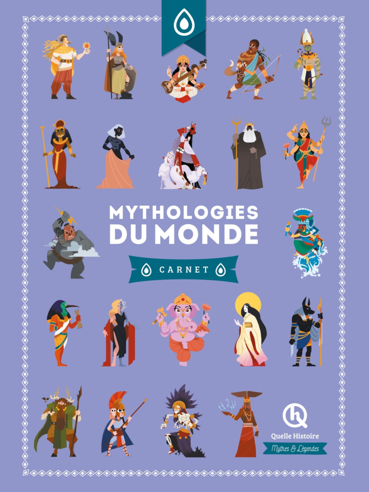 Mythologies du monde - Carnet - Clémentine V. Baron Clémentine V. Baron, Gabriel Raffoux Gabriel Raffoux, Emilie Bourgade Emilie Bourgade, Robin Pécontal Robin Pécontal, Patricia Crété, Julie Gouazé, Bruno Wennagel, Mathieu Ferret, Mathilde Tuffin, Guilla