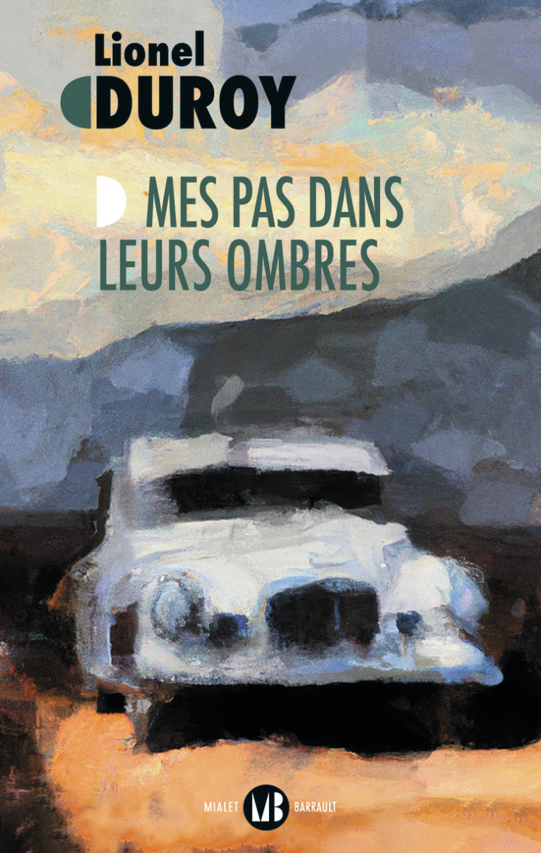 Mes pas dans leurs ombres - Lionel Duroy - MIALET BARRAULT