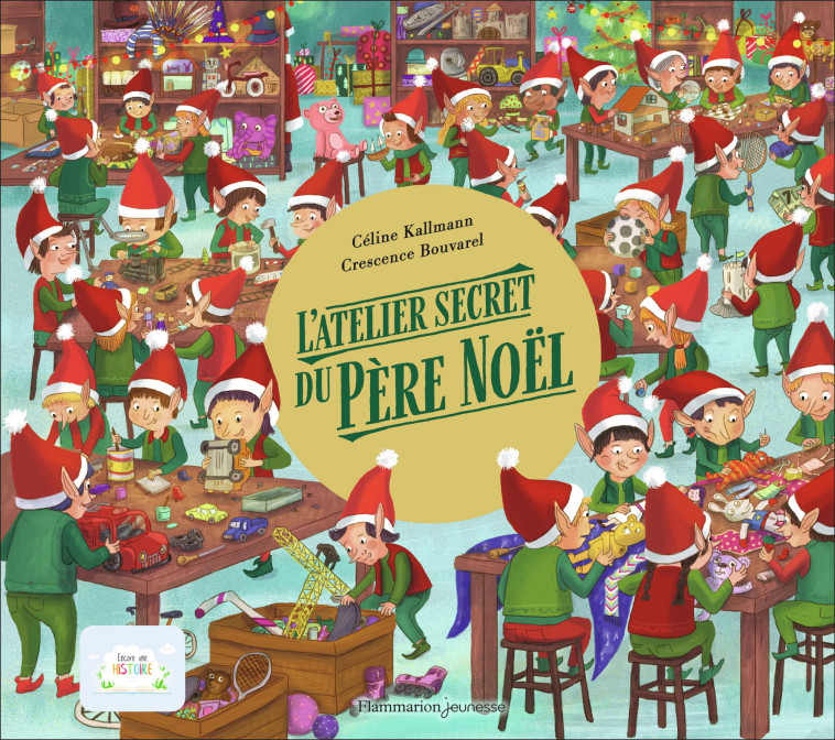 L'atelier secret du Père Noël - Céline Kallmann, Crescence Bouvarel - FLAM JEUNESSE