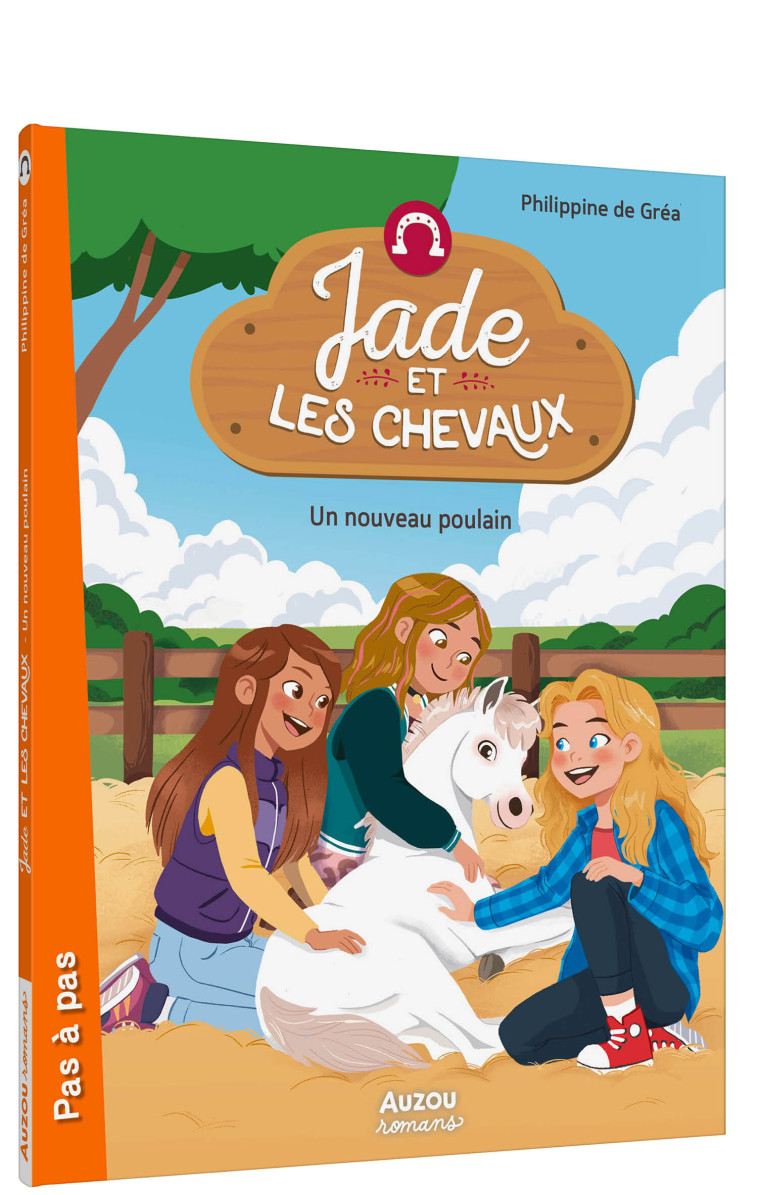 JADE ET LES CHEVAUX  - UN NOUVEAU POULAIN - Philippine de Gréa Philippine de Gréa, Lymut Lymut,  Philippine de Gréa,  Lymut - AUZOU