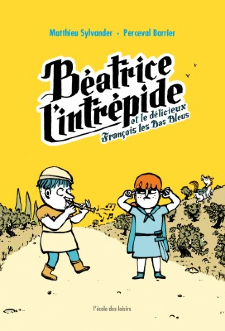 BEATRICE L'INTREPIDE T2 - MATHIEU SYLVANDER, Perceval Barrier - EDL