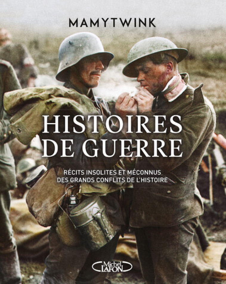 Histoires de guerre - Mamytwink Mamytwink - MICHEL LAFON