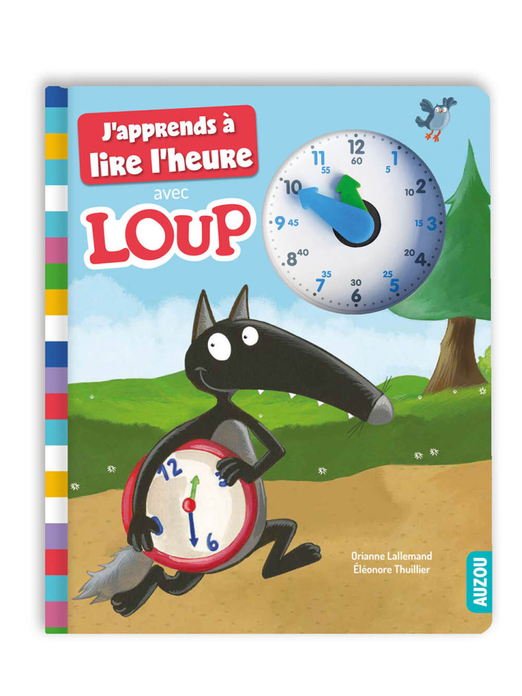 J'APPRENDS À LIRE L'HEURE AVEC LOUP - Orianne Lallemand, Éléonore THUILLIER - AUZOU