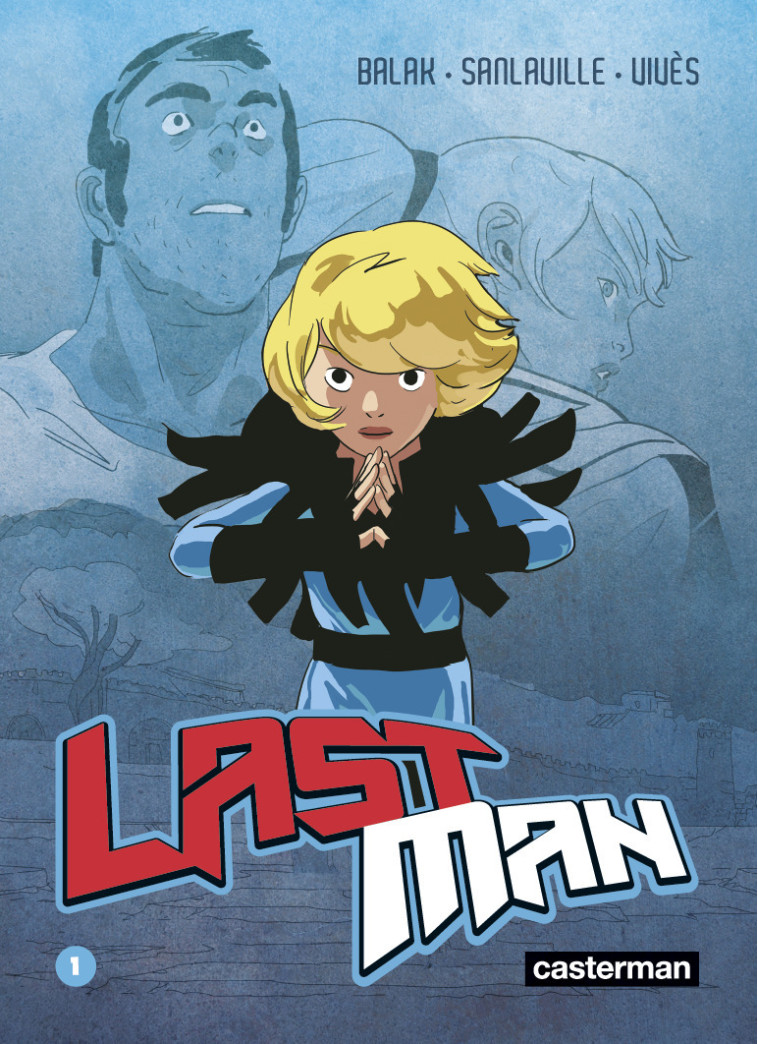 Lastman - Michaël Sanlaville, Bastien Vivès,  Balak,  BALAK / MICHAEL SANLAVILLE / BASTIEN VIVES - CASTERMAN