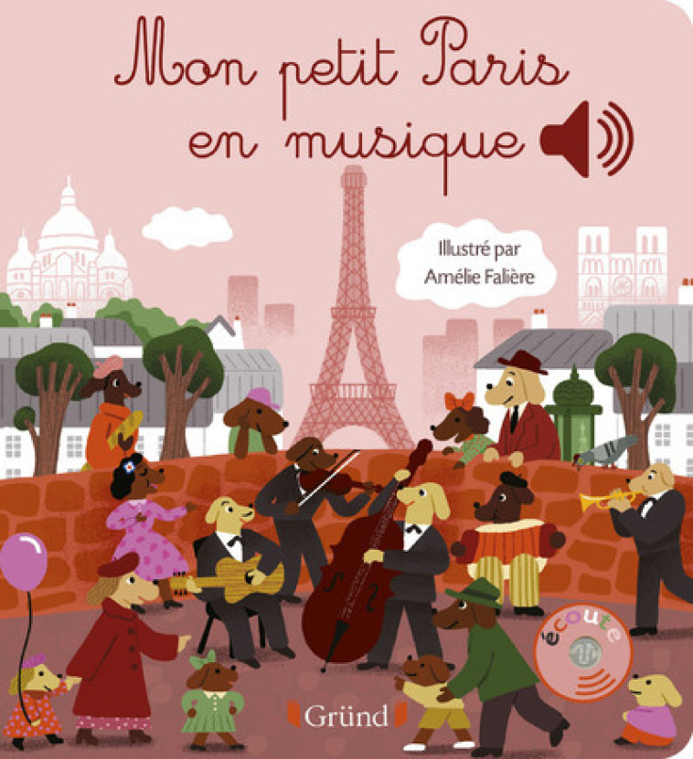 Mon petit Paris en musique - Émilie Collet, Amélie Falière - GRUND