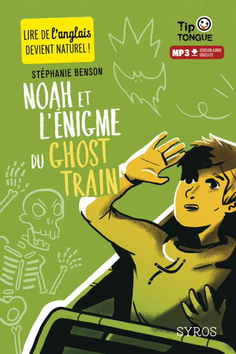 Noah et l'énigme du ghost train - Stéphanie Benson, Julien Castanié - SYROS JEUNESSE