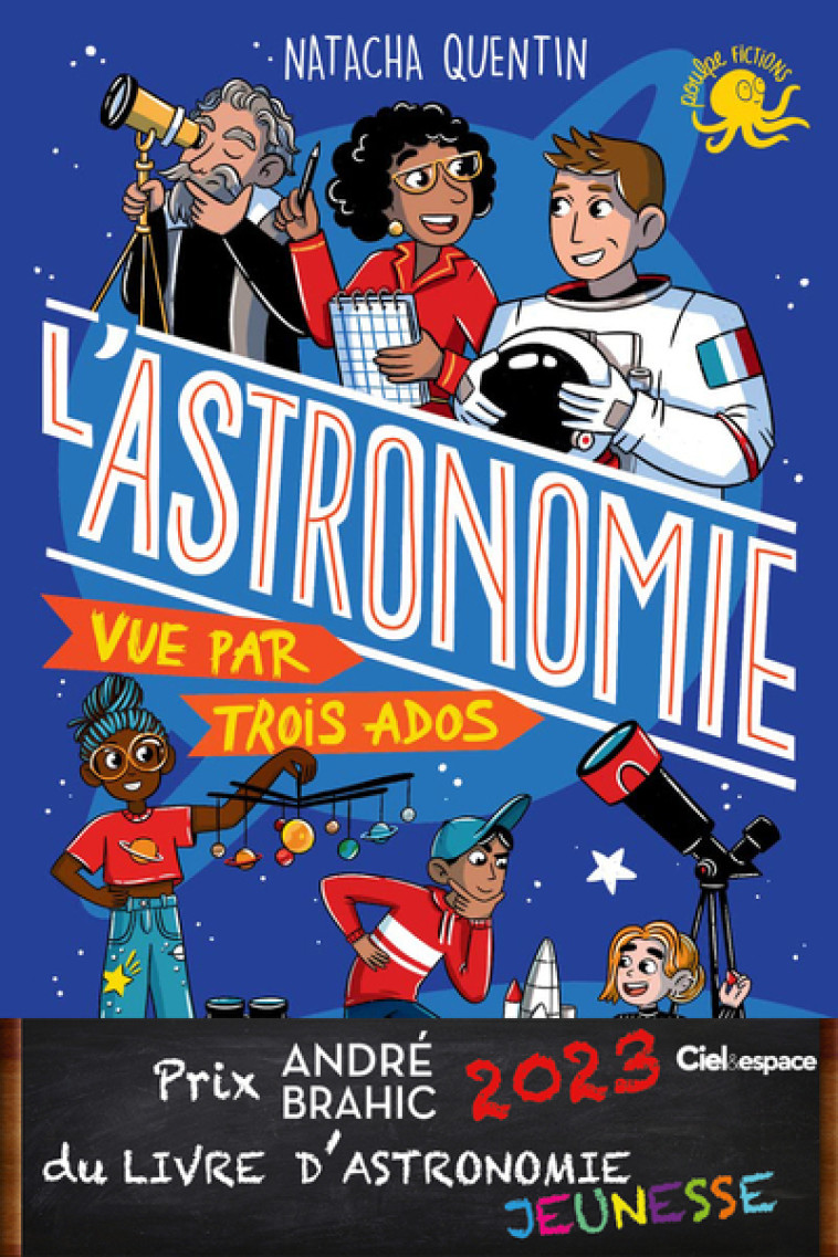 100 % Bio - L'Astronomie vue par trois ados - Julie Staboszevski, Natacha Quentin - POULPE FICTIONS