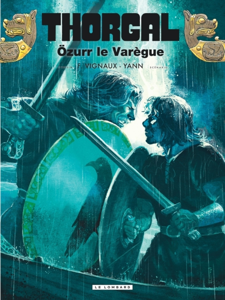 Thorgal - Tome 42 - Özurr le Varègue -  Yann - LOMBARD