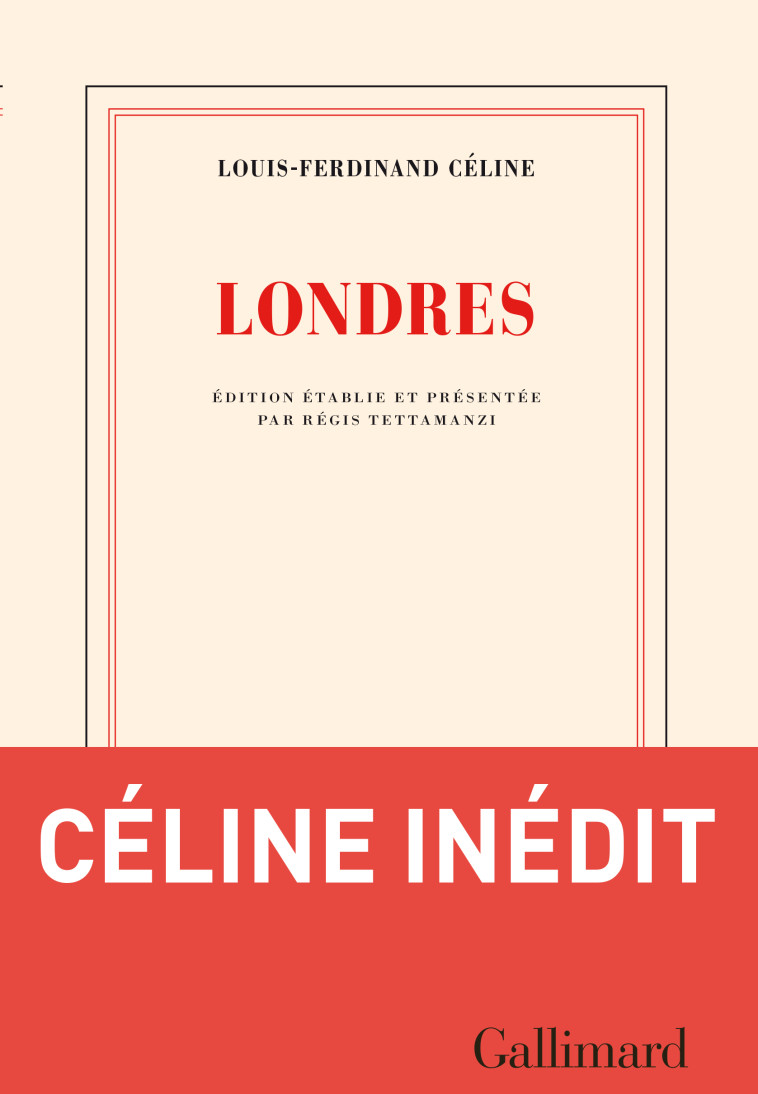 Londres - Louis-Ferdinand Céline, Regis Tettamanzi - GALLIMARD