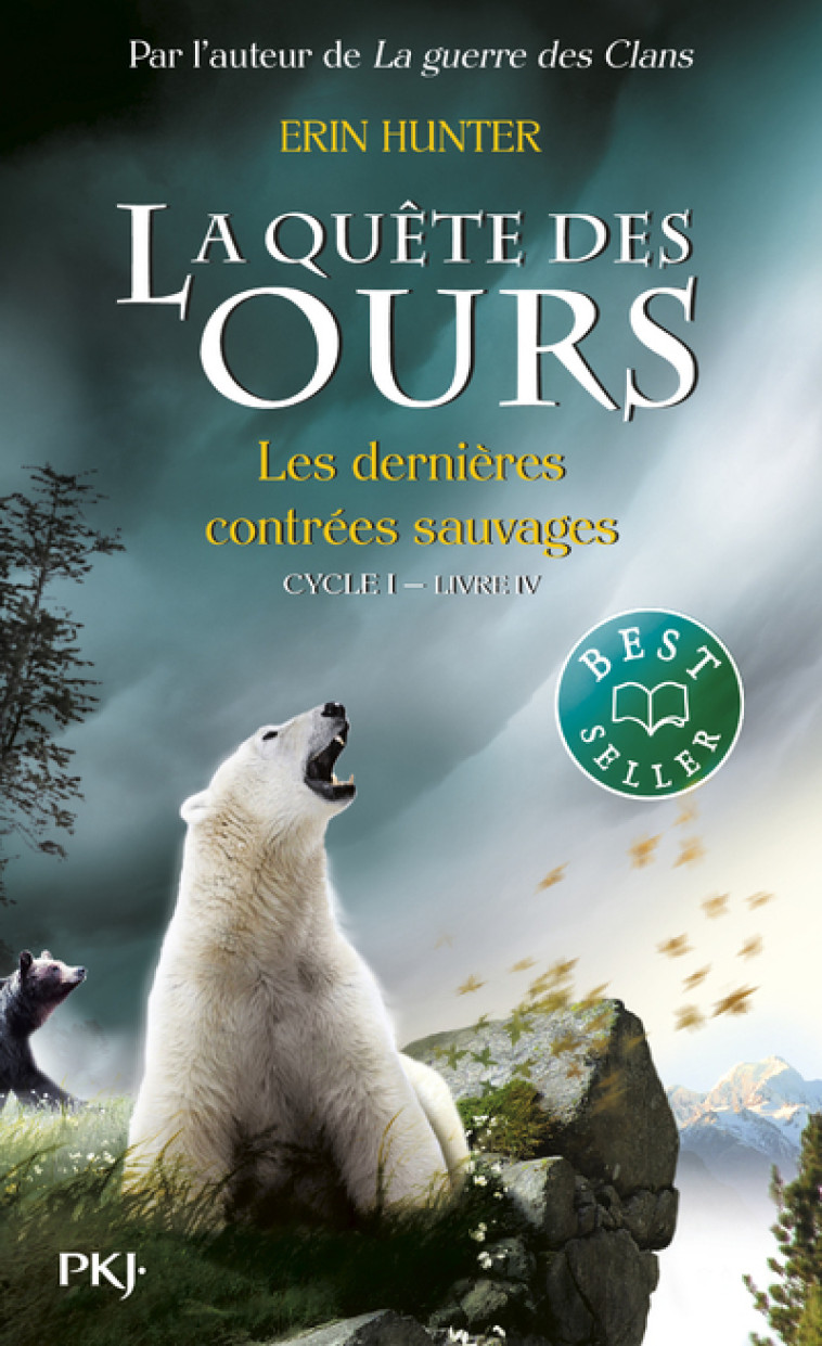 La quête des ours cycle I - tome 4 Les dernières ccontrées sauvages - Erin Hunter, Fabienne Berganz - POCKET JEUNESSE