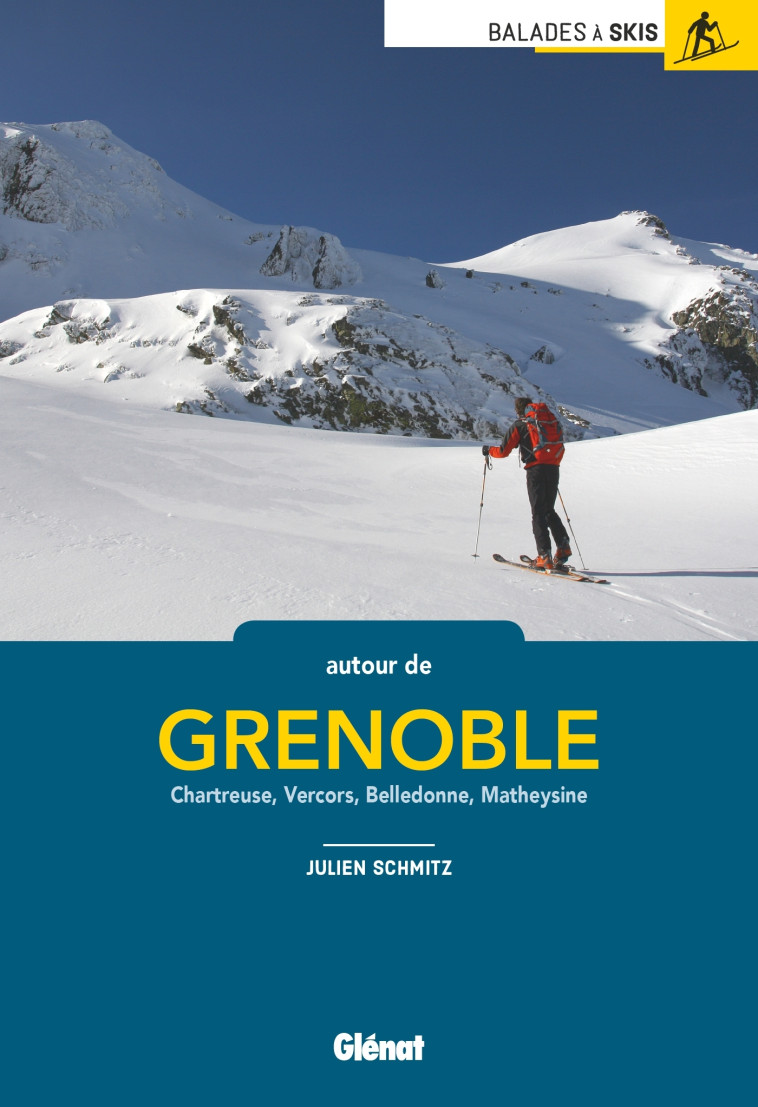 Balades à skis autour de Grenoble - Julien Schmitz - GLENAT