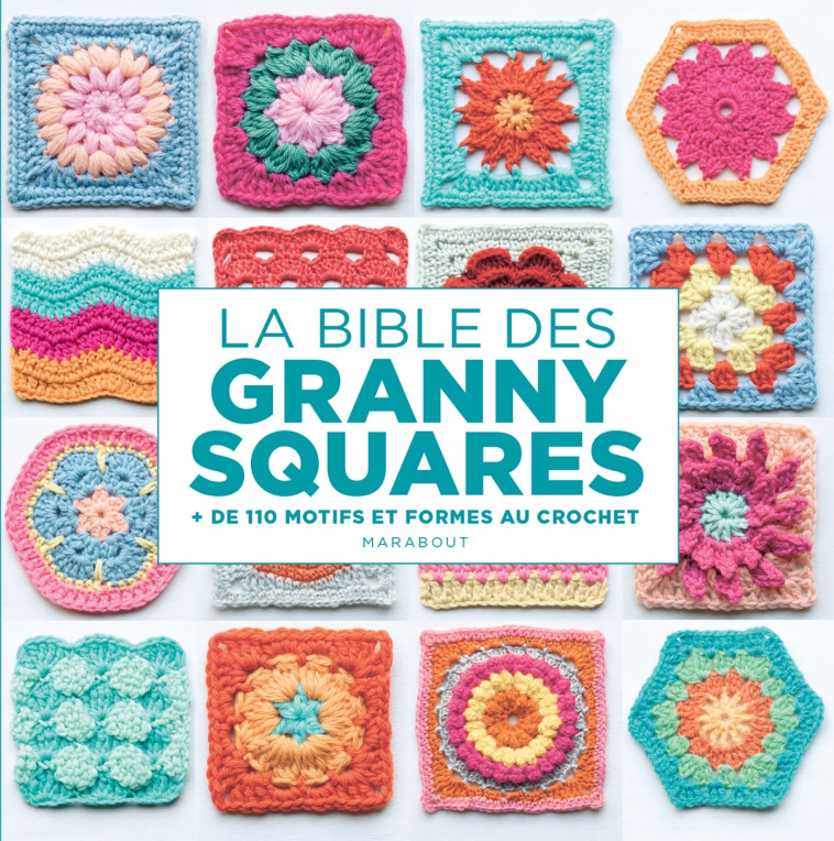 La bible des Granny squares - Hiroko Aono-Billson - MARABOUT