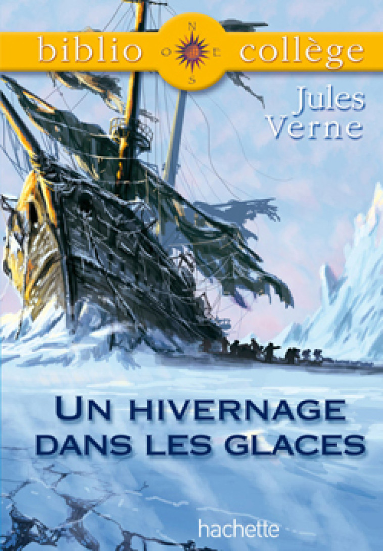 Bibliocollège - Un hivernage dans les glaces, Jules Verne - Jules Verne - HACHETTE EDUC