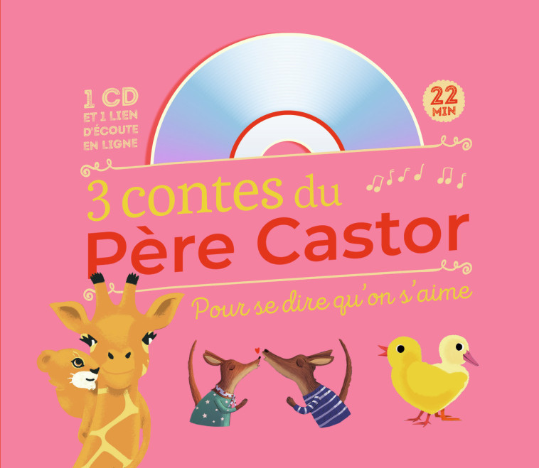 3 contes du Père Castor pour se dire qu'on s'aime -  Collectif - PERE CASTOR