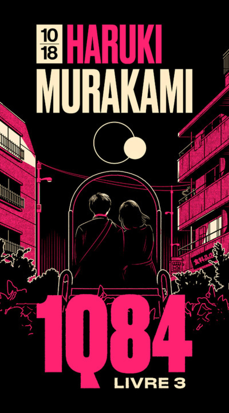 1Q84 - Livre 3 (Edition spéciale) - Haruki Murakami, Hélène Morita - 10 X 18