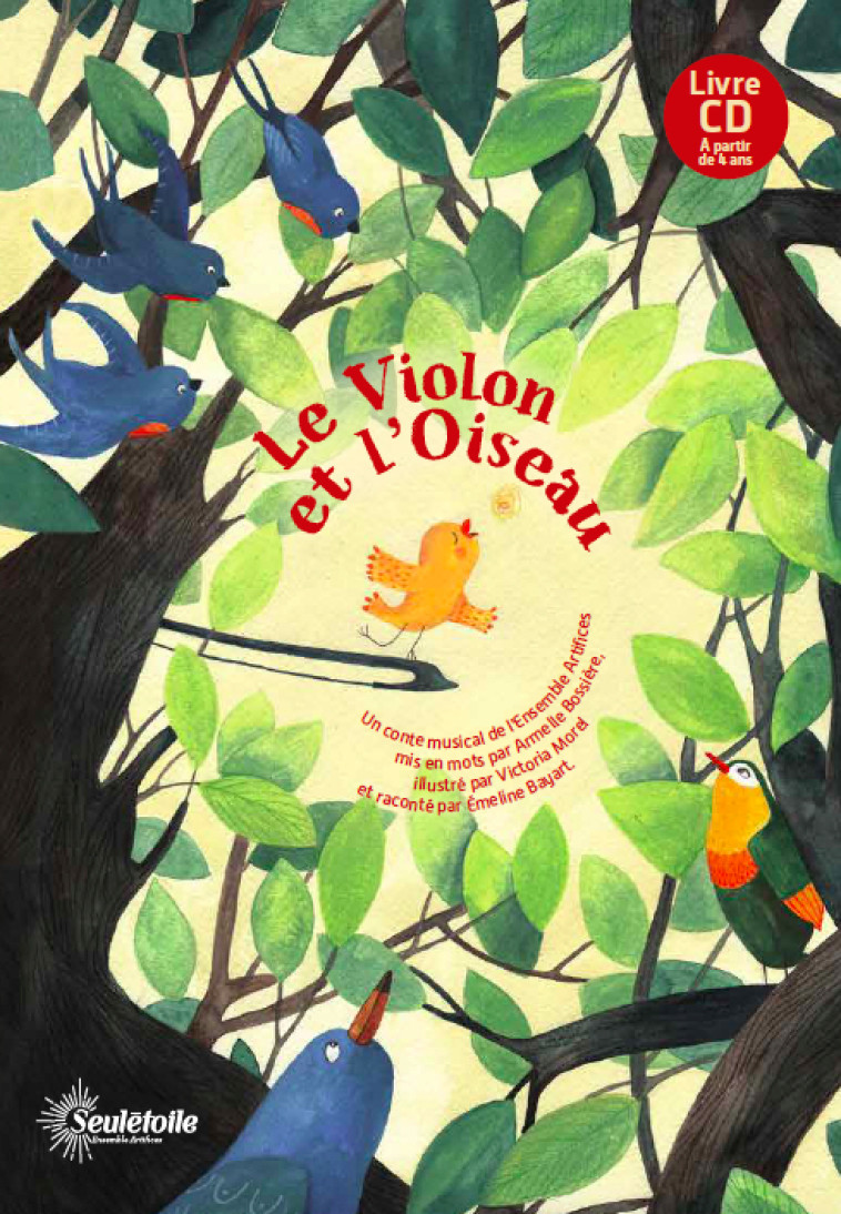 Le Violon et l'Oiseau - Armelle Bossiere, Victoria Morel - SEULETOILE