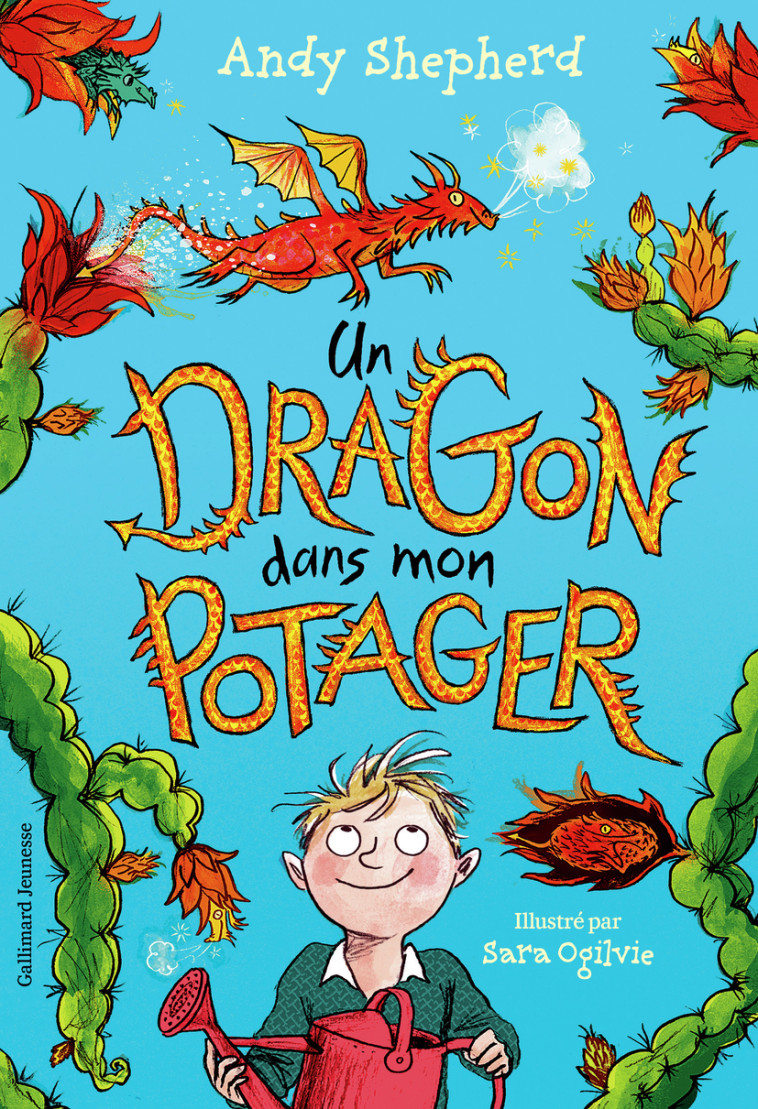 Un dragon dans mon potager - Andy Shepherd, Sara Ogilvie, Barbara Bessat - GALLIMARD JEUNE