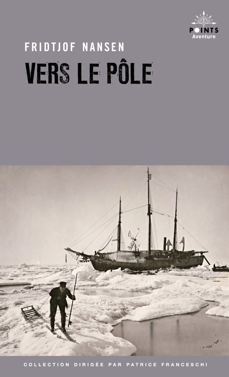 Vers le pôle - Fridtjof Nansen - POINTS