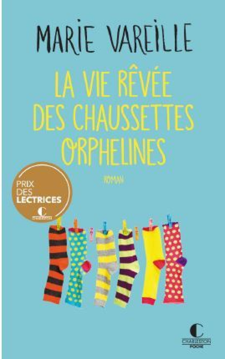 La vie rêvée des chaussettes orphelines - Marie Vareille, Marie Vareille - CHARLESTON