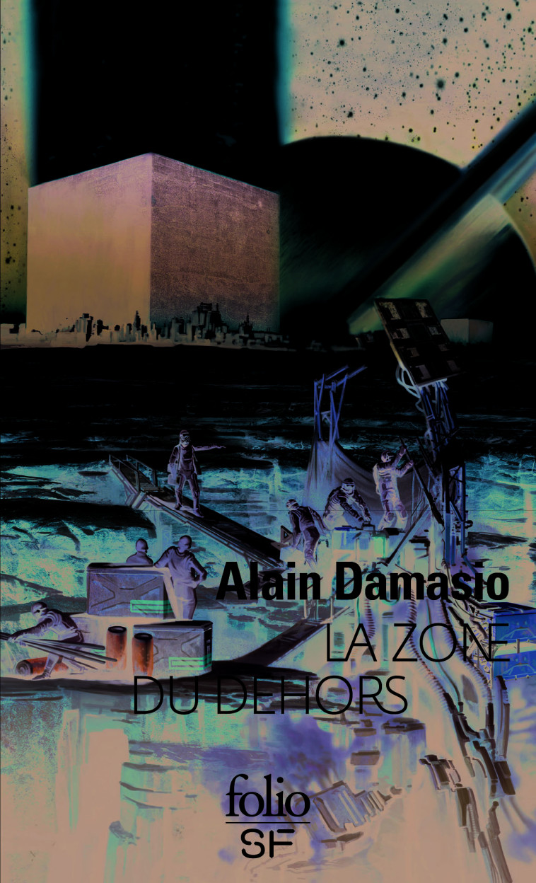 LA ZONE DU DEHORS - ALAIN DAMASIO - FOLIO