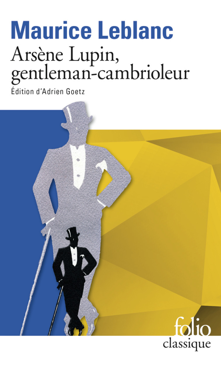 Arsène Lupin, gentleman-cambrioleur - Maurice Leblanc, Adrien Goetz - FOLIO