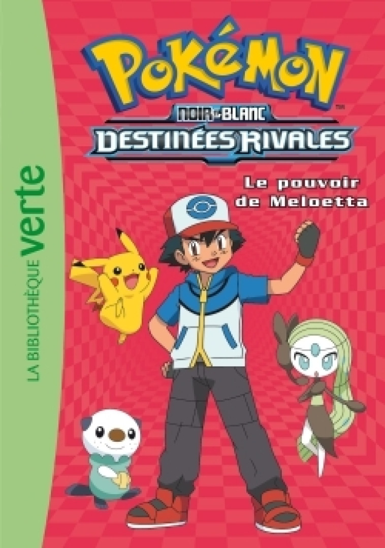 Pokémon 09 - Le pouvoir de Meloetta -   - HACHETTE JEUN.