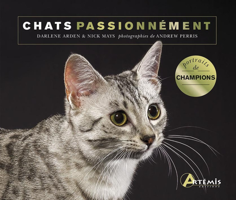 Chats passionnément - Darlene Arden, Nick Mays, Andrew Perris, Nick Mays, Darlene Arden, Andrew Perris - ARTEMIS