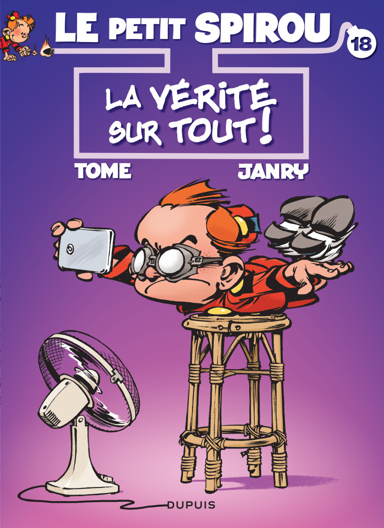 Le Petit Spirou - Tome 18 - La vérité sur tout ! - Tome Tome, Janry Janry,  Tomé,  Janry - DUPUIS