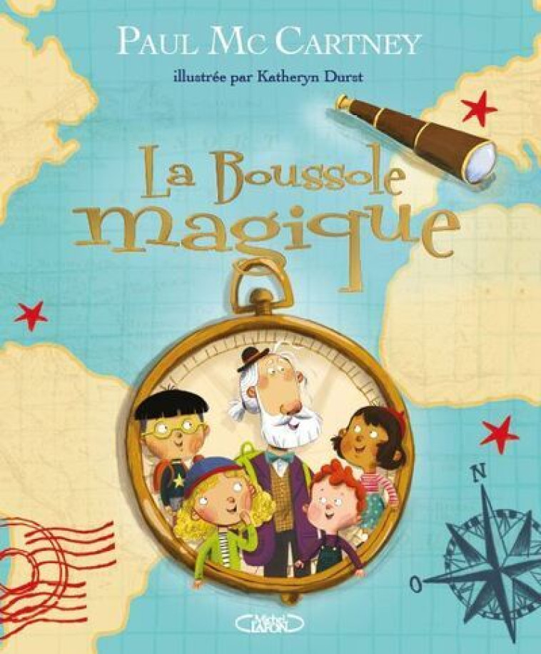 La boussole magique - Nouvelle édition - Paul McCartney, Kathryn DURST, Éric Betsch - MICHEL LAFON