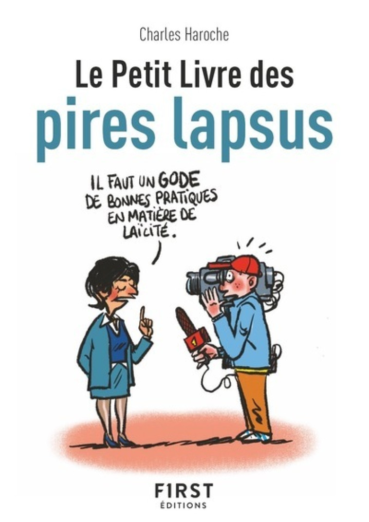 Le Petit Livre des pires lapsus - Charles Haroche, Charles Haroche - FIRST