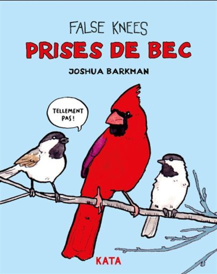 PRISES DE BEC -  BARKMAN JOSHUA - KATA EDITIONS