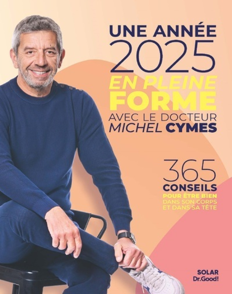 Une année 2025 en pleine forme avec Michel Cymes - Michel Cymes, Isabelle Delaleu, Nadège Cartier - SOLAR