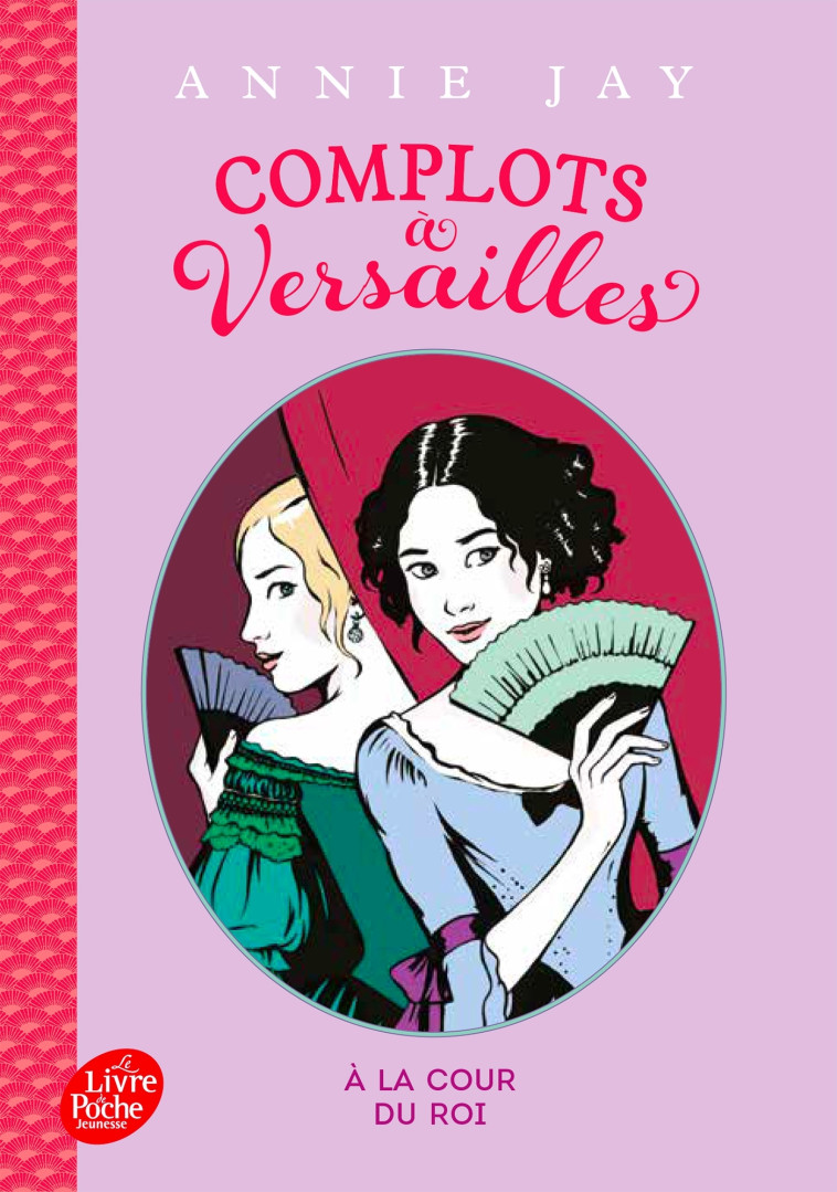 Complots à Versailles - Tome 1 - - Annie Jay, Aline Bureau - POCHE JEUNESSE