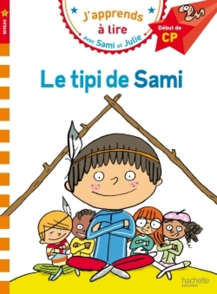 Sami et Julie CP Niveau 1 Le tipi de Sami - Laurence Lesbre, Thérèse Bonté - HACHETTE EDUC