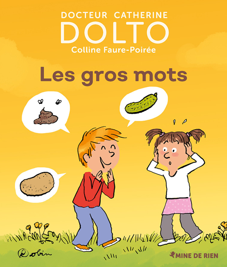 Les gros mots - Colline Faure-Poirée, Catherine Dolto,  Robin - GALL JEUN GIBOU