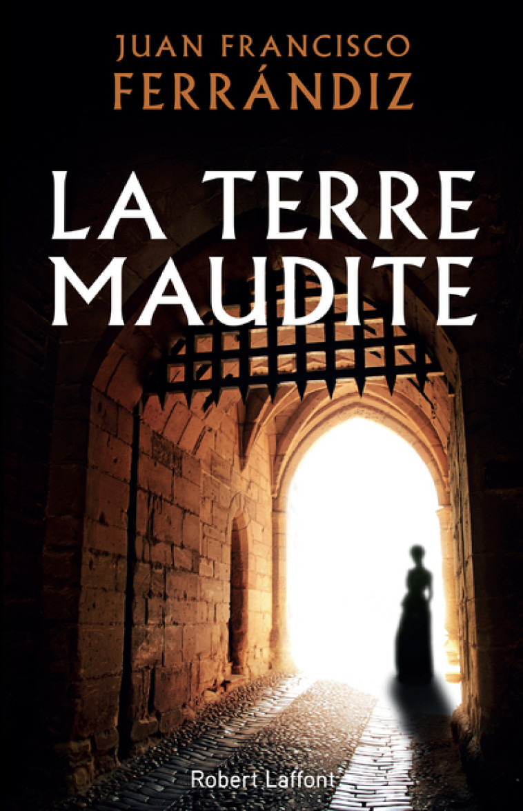 La Terre maudite - Juan Francisco Ferrandiz, Marie Vila Casas - ROBERT LAFFONT