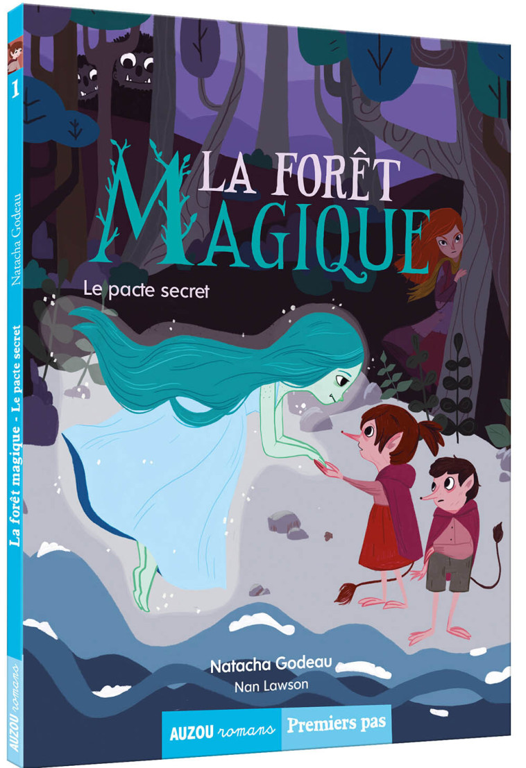 LA FORÊT MAGIQUE - LA FORET MAGIQUE LE PACTE SECRET - Natacha Godeau, NAN LAWSON NAN LAWSON - AUZOU