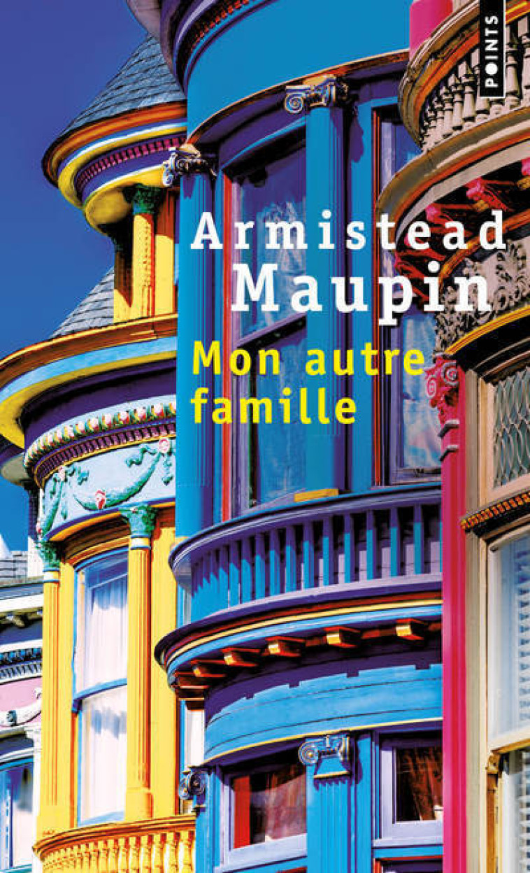 Mon autre famille - Armistead Maupin - POINTS