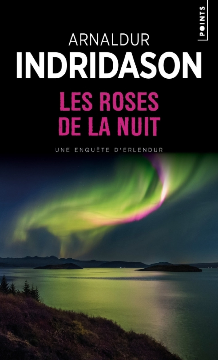 Les Roses de la nuit - Arnaldur Indridason - POINTS