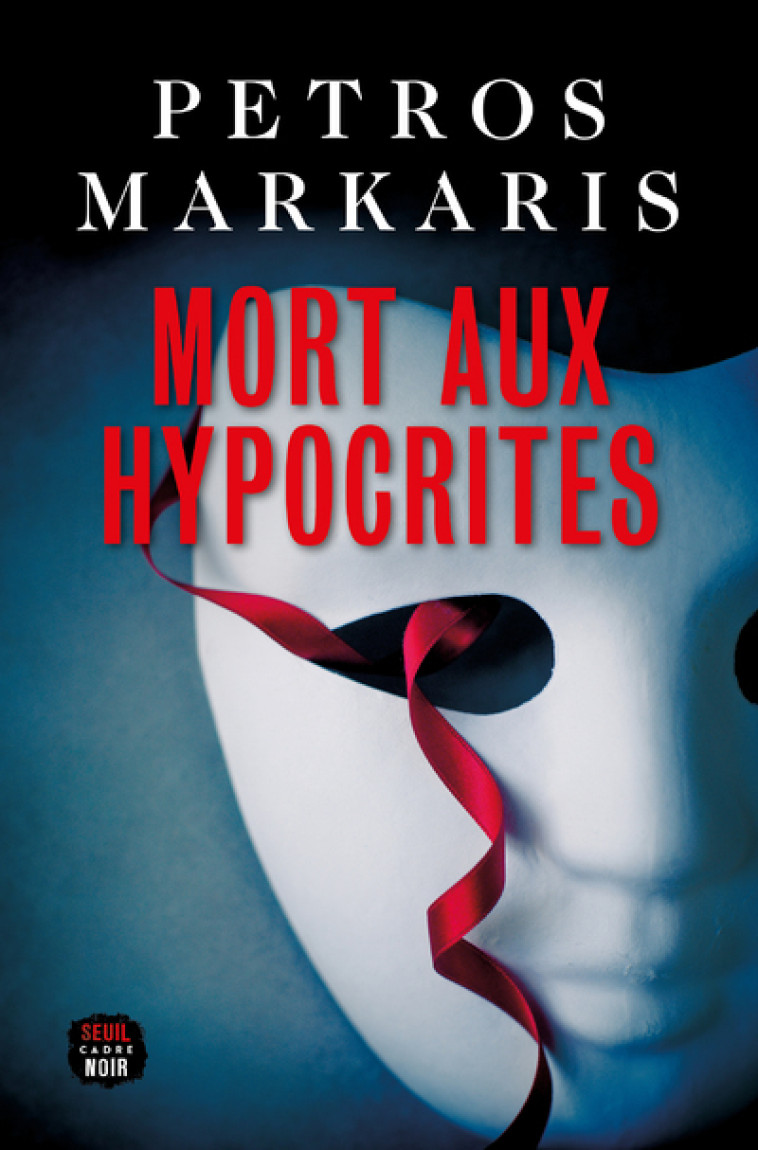 Mort aux hypocrites - Petros Markaris - SEUIL