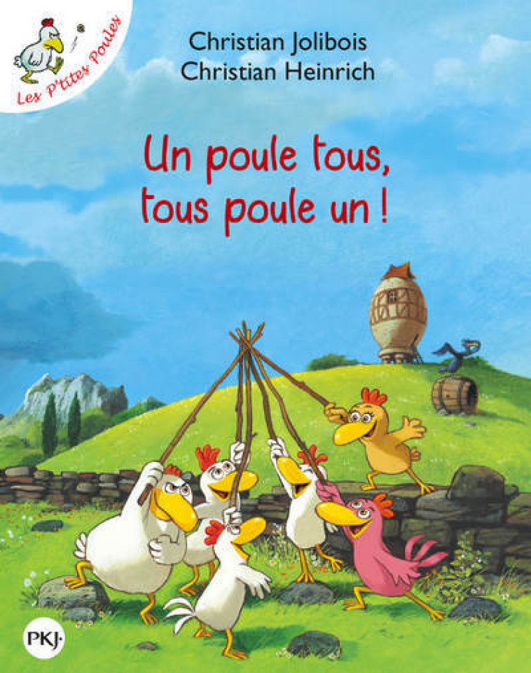 Un poule tous, tous poule un ! - Christian Jolibois, Christian Heinrich - POCKET JEUNESSE