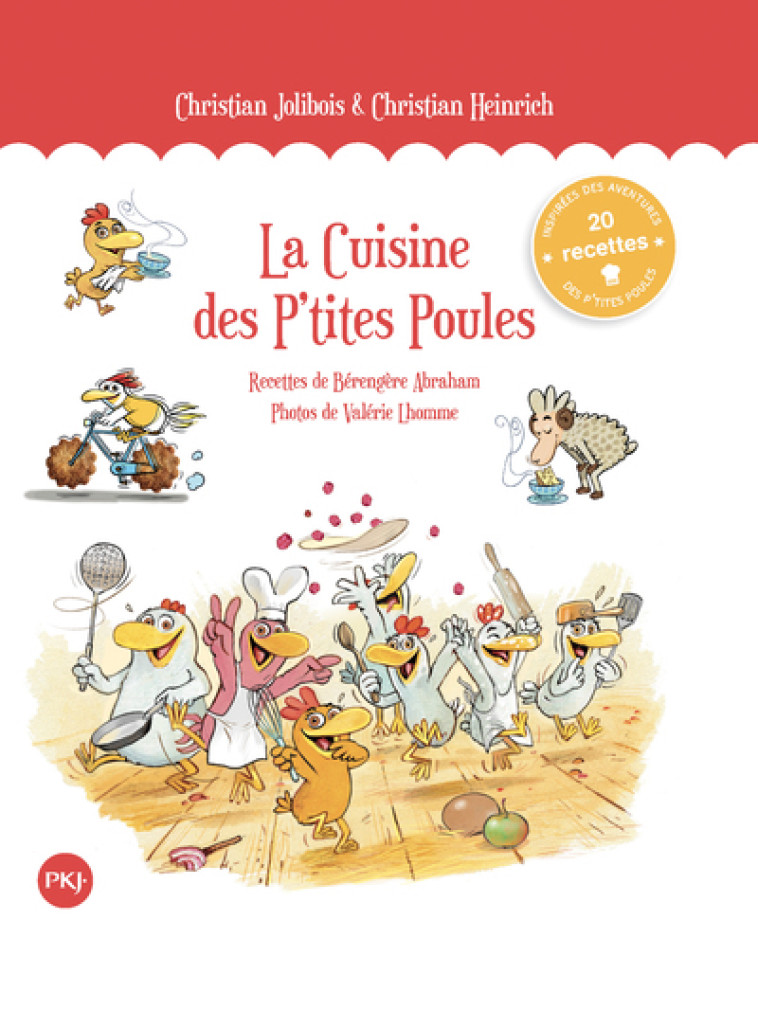 La Cuisine des P'tites Poules - Christian Heinrich, Christian Jolibois, Bérengère Abraham, Valérie Lhomme - POCKET JEUNESSE